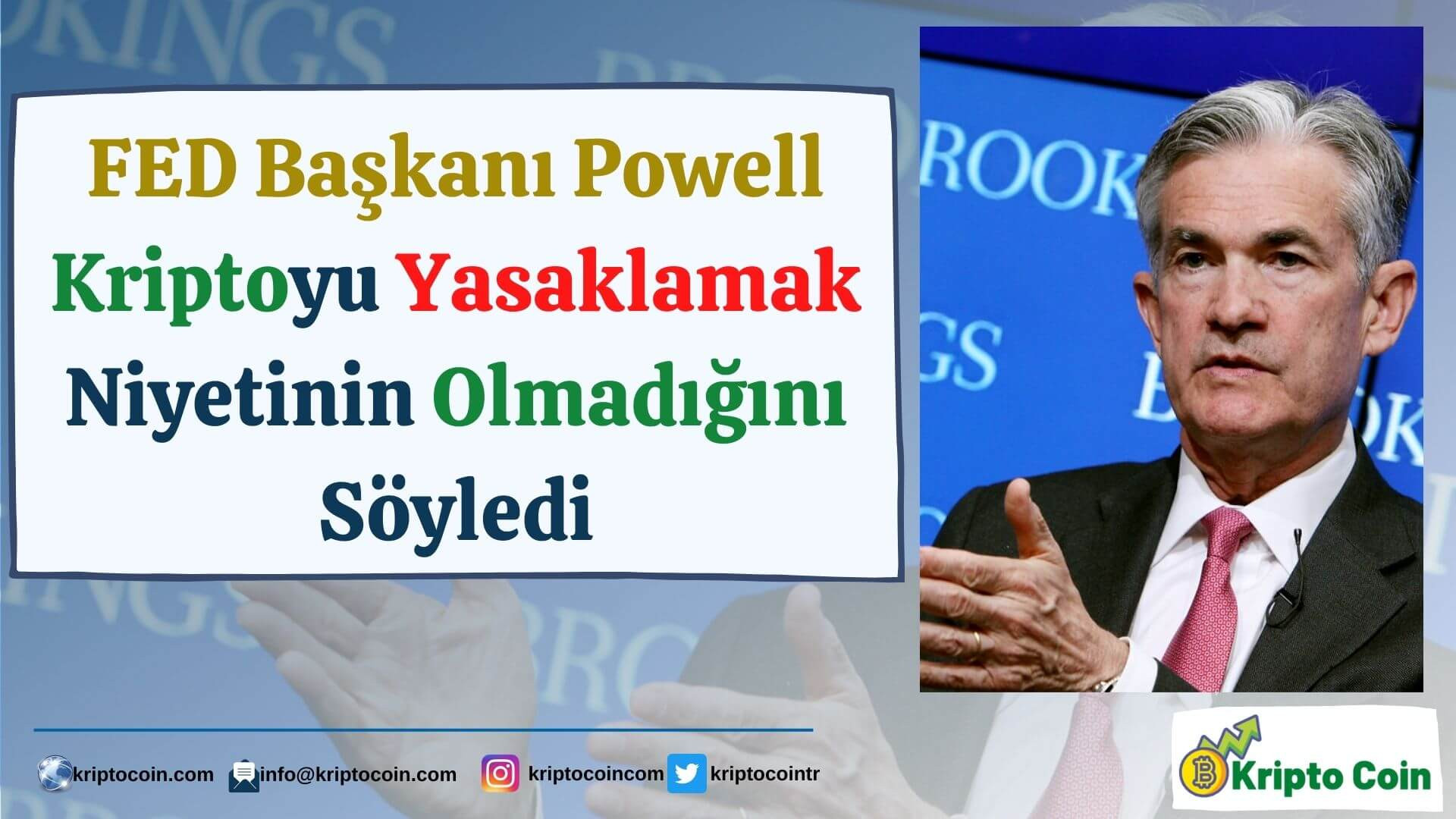 Fed Başkanı Powell Kriptoyu Yasaklamak Niyetinin Olmadığını Söyledi