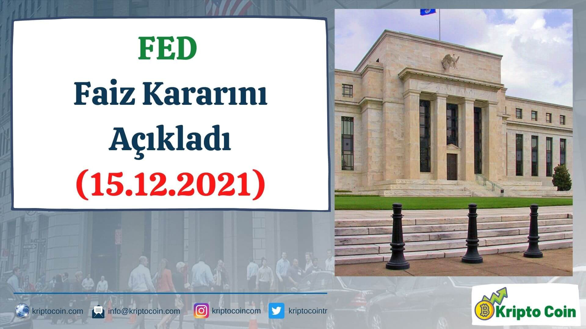 FED Faiz Kararını Açıkladı (15.12.2021)