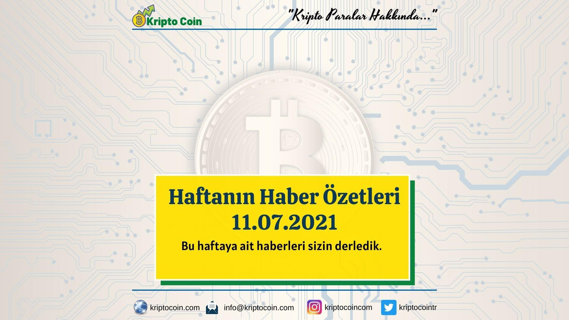 Haftanın Haber Özetleri (11.07.2021)
