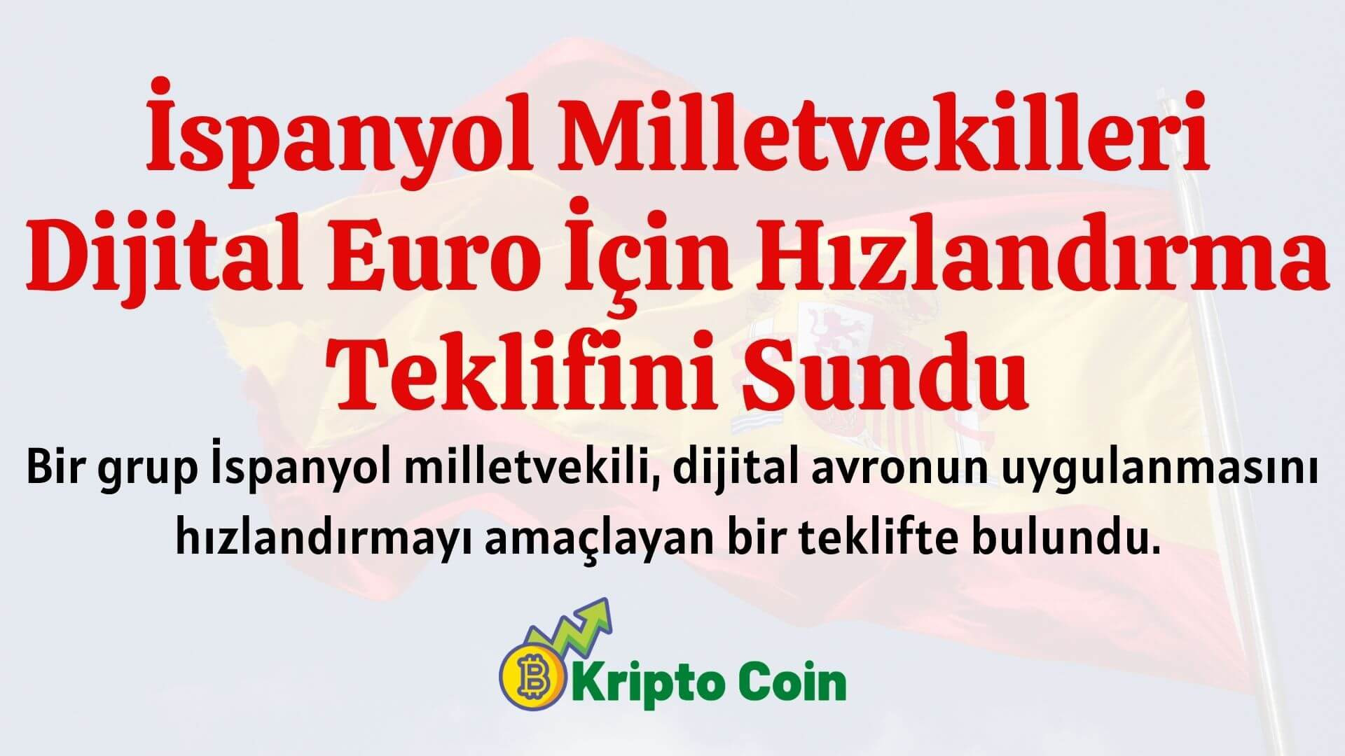 İspanyol Milletvekilleri Dijital Euro İçin Hızlandırma Teklifini Sundu