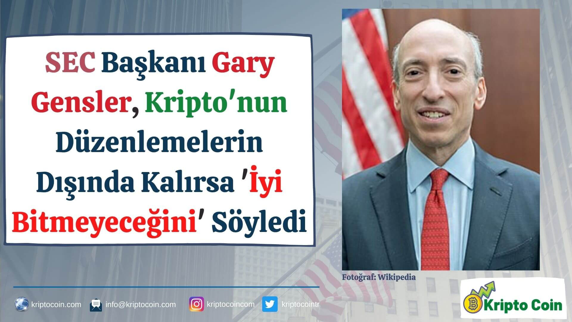 SEC Başkanı Gary Gensler, Kripto'nun Düzenlemelerin Dışında Kalırsa İyi Bitmeyeceğini Söyledi