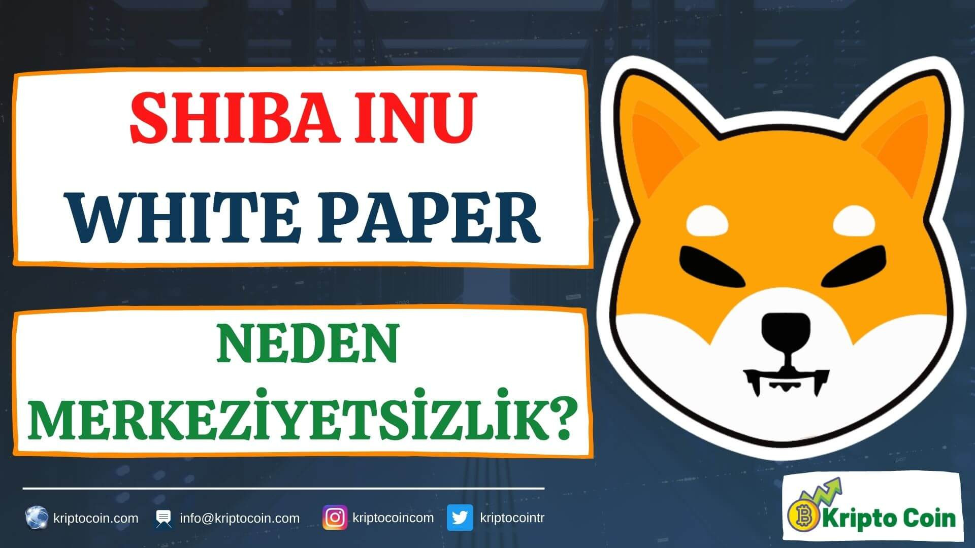 SHIBA INU White Paper 02 - Neden Merkeziyetsizlik?