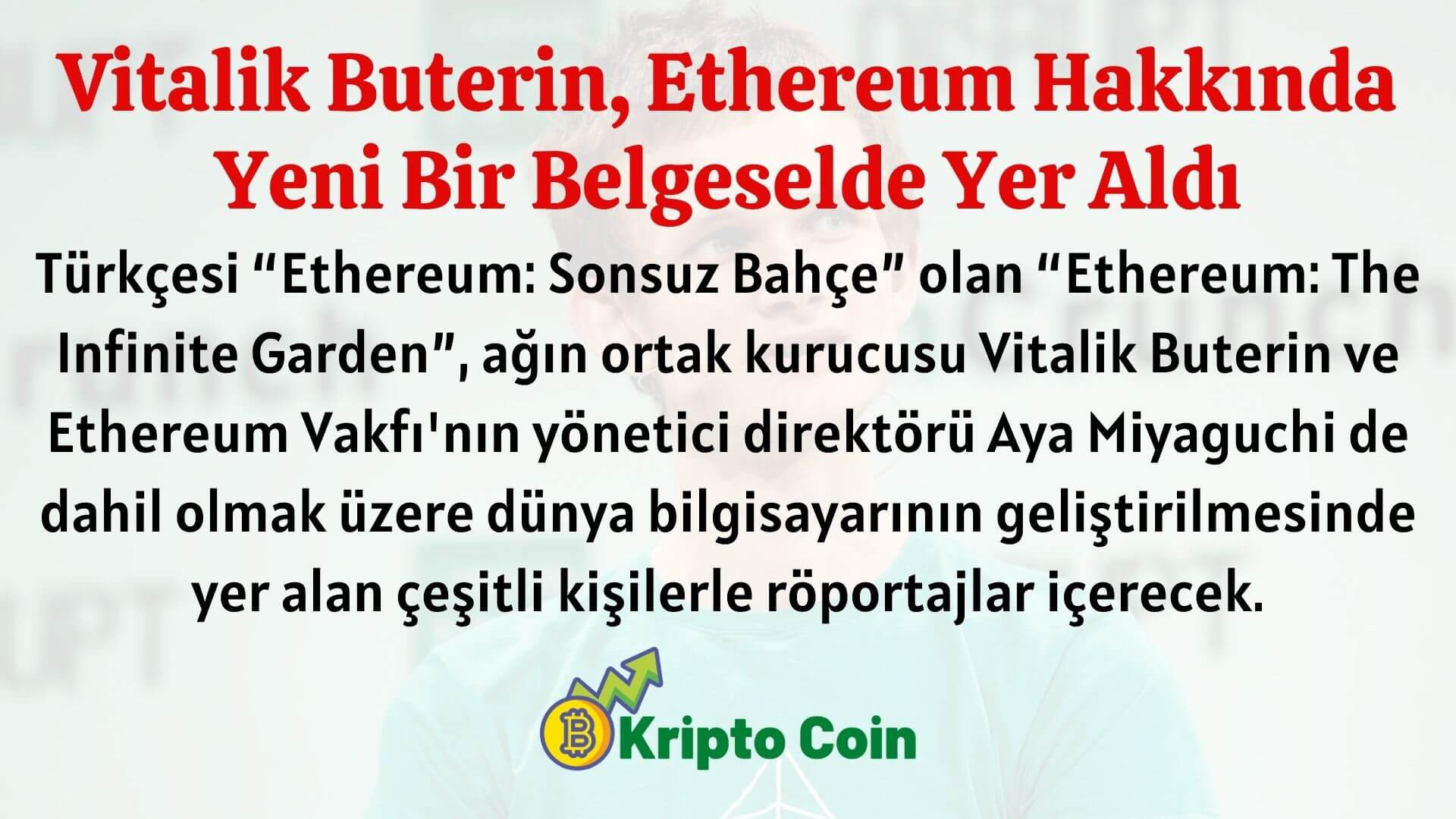 Vitalik Buterin Ethereum Hakkında Yeni Bir Belgeselde Yer Aldı