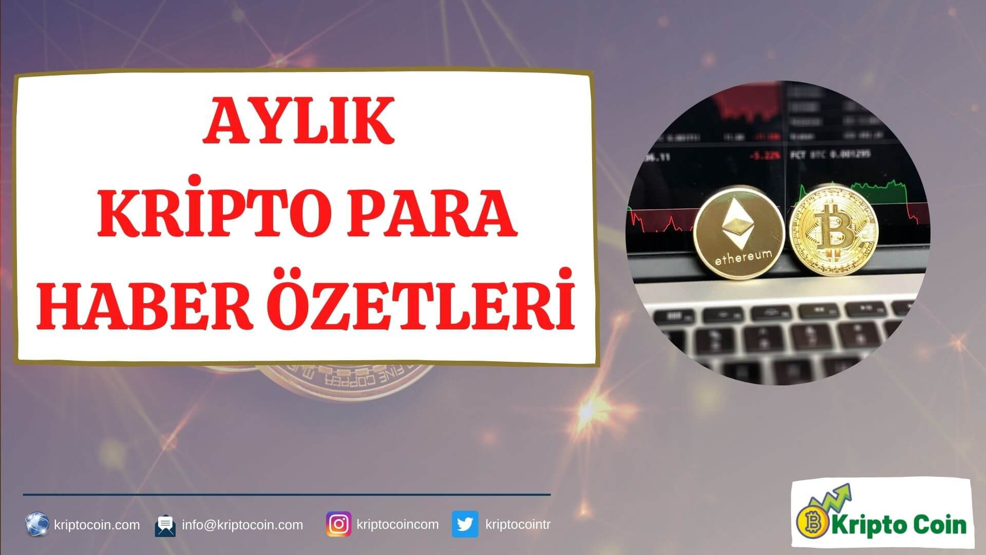 Aylık Kripto Para Haber Özetleri
