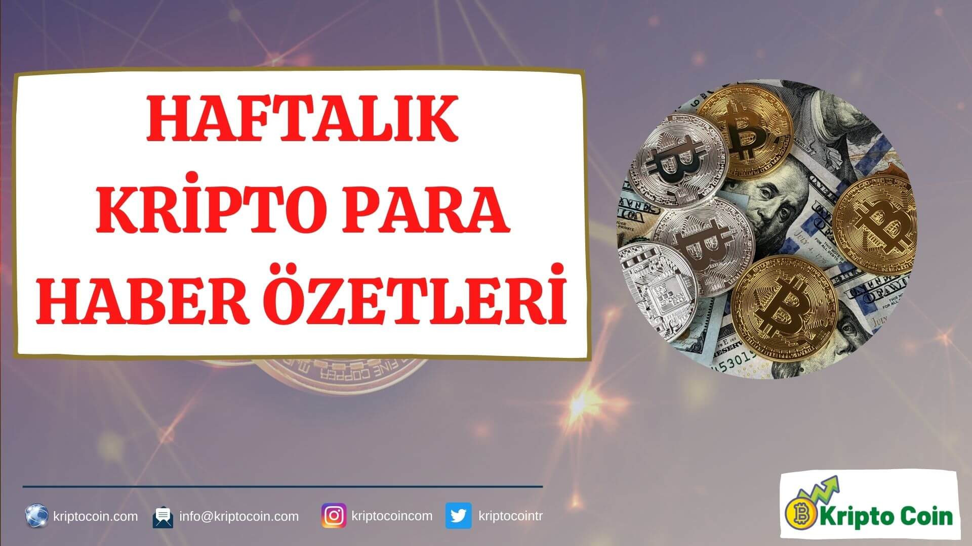 Haftalık Kripto Para Haber Özetleri
